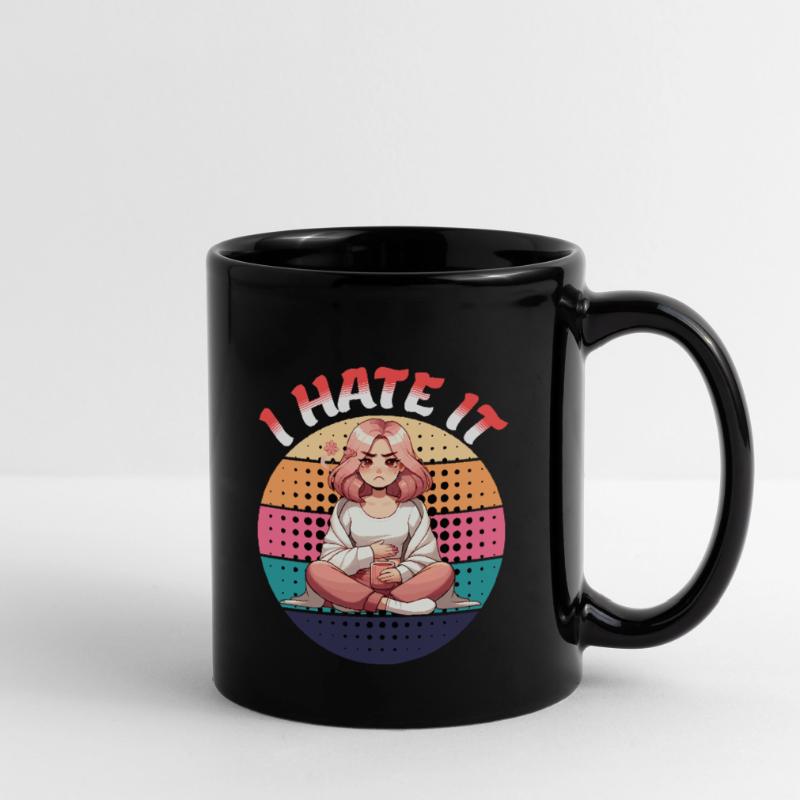 Periode Menstruation I Hate It Statement Tasse einfarbig
