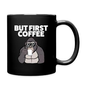 Gorilla und Kaffee – Erstmal wach werden - Tasse einfarbig - Schwarz - Rechts