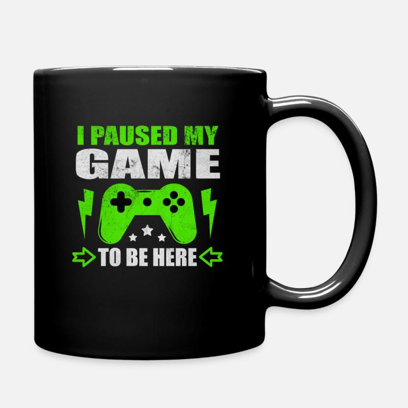 I Paused My Game To Be Here - Full Colour Mug - black