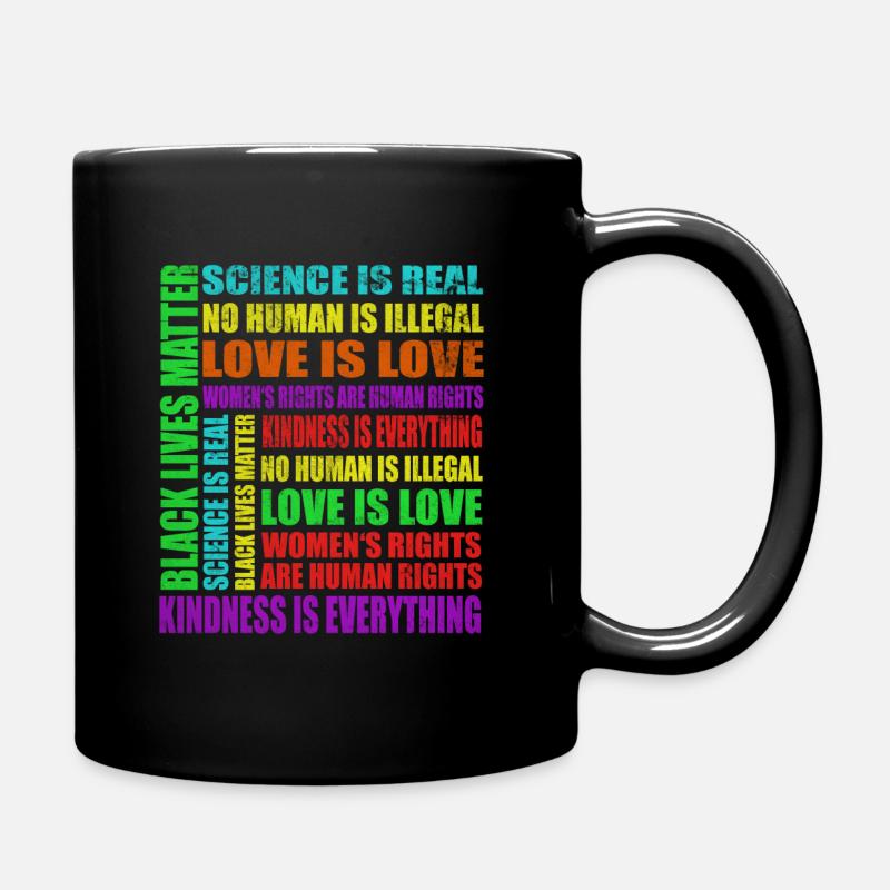Science Is Real Black Lives Matter Love Is Love - Tasse einfarbig - Schwarz