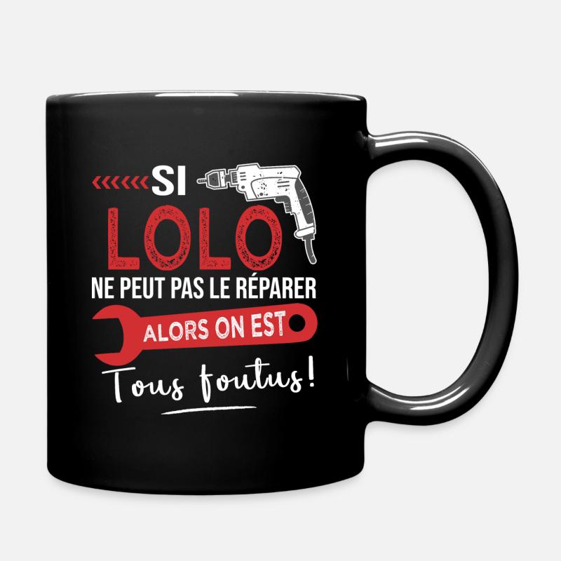 lolo ne peut pas le réparer on est foutus Laurent - Mug uni - noir