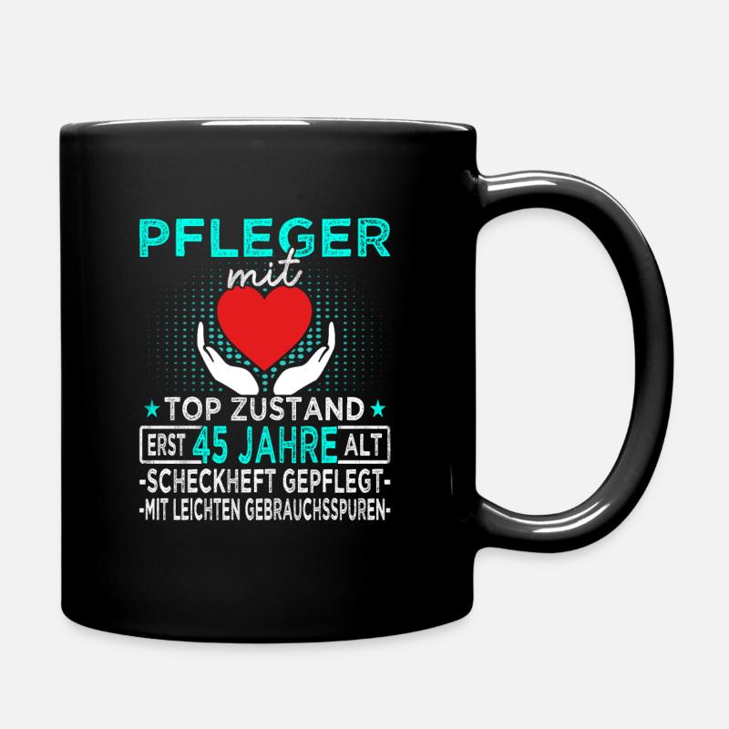 Pfleger 45 Jahre - Altenpfleger - Pflegekraft - Tasse einfarbig - Schwarz