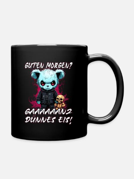 Guten Morgen? Ganz dünnes Eis - Sarkasmus - Tasse einfarbig - Schwarz