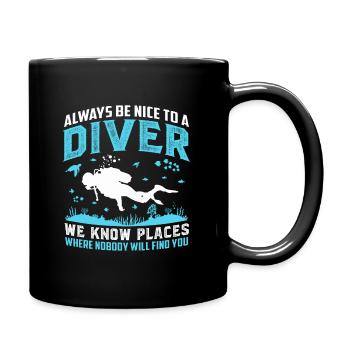 Always Be Nice To A Diver - Mug uni - noir - Droite