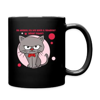 Du denkst ich bin klein und niedlich? Böser Fehler - Tasse einfarbig - Schwarz - Rechts