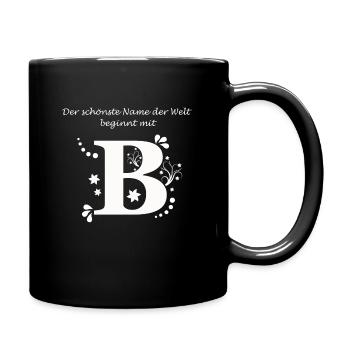 Der schönste Name der Welt beginnt mit B - Tasse einfarbig - Schwarz - Rechts