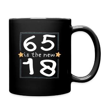 65 is the new 18 Kinderschrift - Tasse einfarbig - Schwarz - Rechts