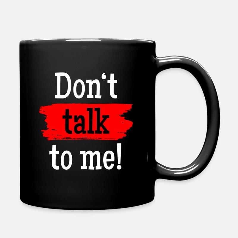 Provokantes "Dont Talk To me" Red Brush Design - Tasse einfarbig - Schwarz