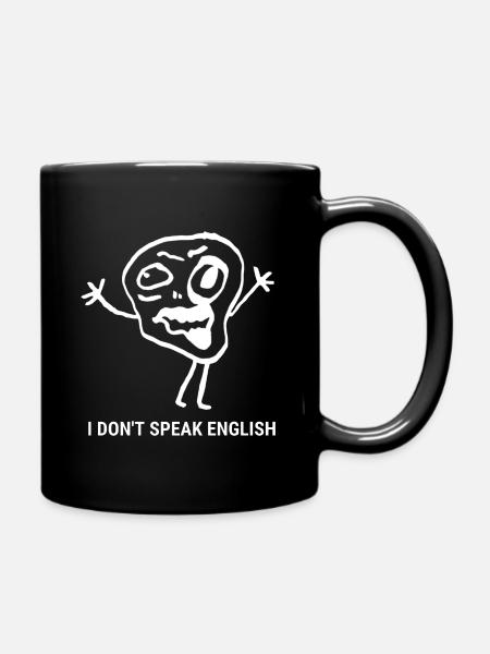 Lustiger Spruch - Ich spreche kein Englisch - Tasse einfarbig - Schwarz