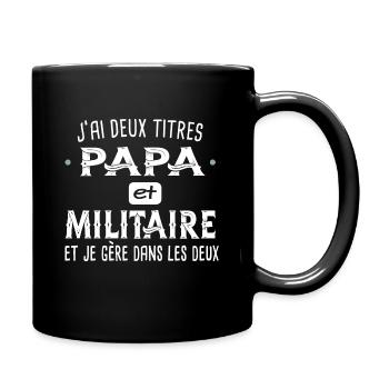 Papa militaire. Cadeau fête des pères, armée père - Mug uni - noir - Droite