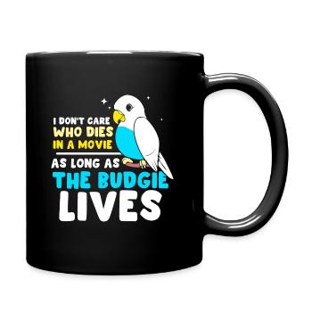 in a movie as long as the budgie lives - Tasse einfarbig - Schwarz - Rechts
