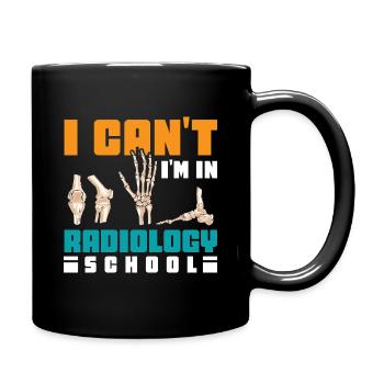 I can't I'm in Radiology school - Tasse einfarbig - Schwarz - Rechts