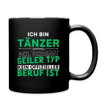 Verdammt geiler Typ - Tänzer Edition - Tasse einfarbig - Schwarz - Rechts