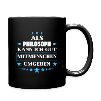 Als Philosoph Mitmenschen Umgehen. - Tasse einfarbig - Schwarz - Rechts