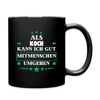 Als Koch Mitmenschen Umgehen. - Tasse einfarbig - Schwarz - Rechts