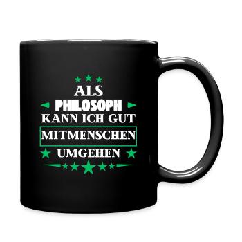 Als Philosoph Mitmenschen Umgehen. - Tasse einfarbig - Schwarz - Rechts