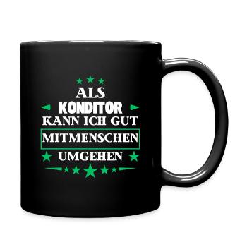 Als Konditor Mitmenschen Umgehen. - Tasse einfarbig - Schwarz - Rechts