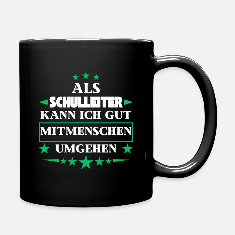 Als Schulleiter Mitmenschen Umgehen. - Tasse einfarbig - Schwarz