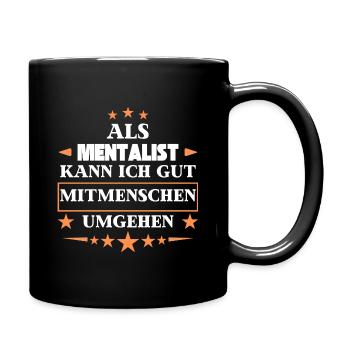 Als Mentalist Mitmenschen Umgehen. - Tasse einfarbig - Schwarz - Rechts