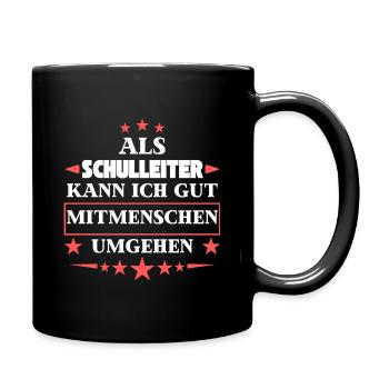 Dealing with fellow human beings as a school principal. - Full Colour Mug - black - Right
