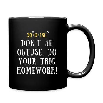 Funny Trigonometry Quote | Math Lovers Gifts - Full Colour Mug - black - Right