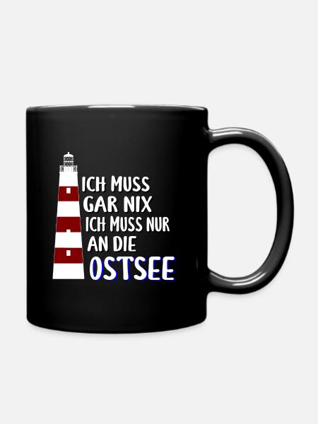 Ich muss gar nix - Ich muss nur an die Ostsee - Tasse einfarbig - Schwarz