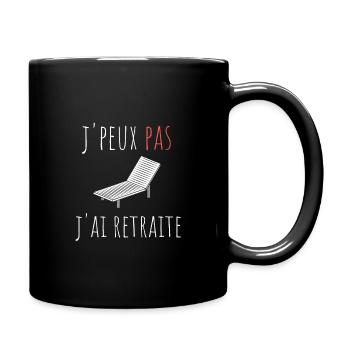 j'peux pas j'ai retraite cadeau anniversaire - Mug uni - noir - Droite