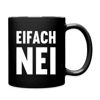 Schweizerdeutsch - Einfach NEIN - Tasse einfarbig - Schwarz - Rechts