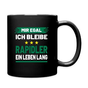 Mir egal ich bleibe Rapidler ein Leben lang - Tasse einfarbig - Schwarz - Rechts