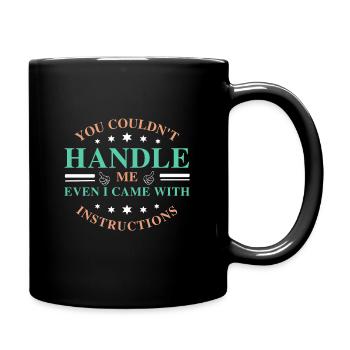 you couldnt handle me sarcastique, Ironique - Mug uni - noir - Droite