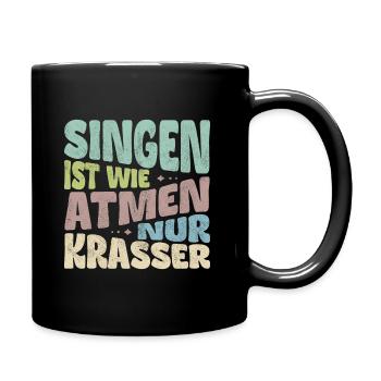 Singing is like breathing, only more blatant. - Full Colour Mug - black - Right