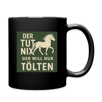 Der tut nix – Islandpferde Tölten - Tasse einfarbig - Schwarz - Rechts