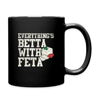 Everything's Betta with Feta - Full Colour Mug - black - Right