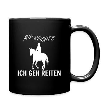 Mir Reichts ich Geh Reiten - Tasse einfarbig - Schwarz - Rechts