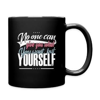 Personne ne peut vous donner ce que vous voulez, sauf vous-même - Mug uni - noir - Droite