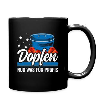 Dutch Oven Dopfen nur was für Profis - Tasse einfarbig - Schwarz - Rechts