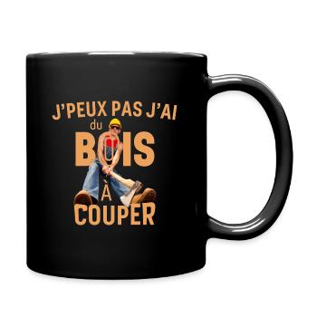 J peux pas j ai du bois à couper - Mug uni - noir - Droite