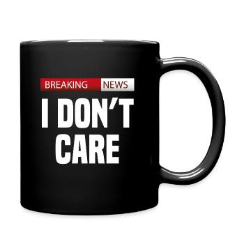 Breaking News: I Don't Care - Full Colour Mug - black - Right