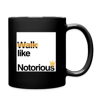 Walk like Notorious - Tasse einfarbig - Schwarz - Rechts