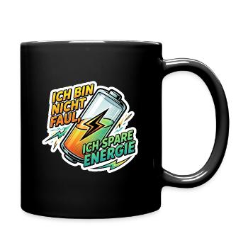 Ich bin nicht faul ich sparen Energie - Tasse einfarbig - Schwarz - Rechts