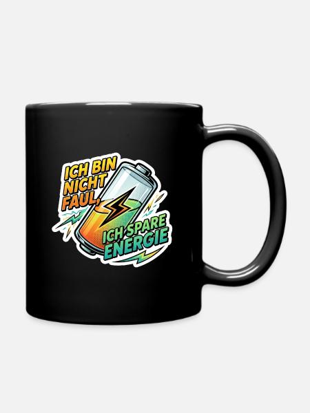 Ich bin nicht faul ich sparen Energie - Tasse einfarbig - Schwarz