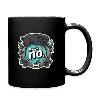 Schlafender mops sagt Nein - Tasse einfarbig - Schwarz - Rechts