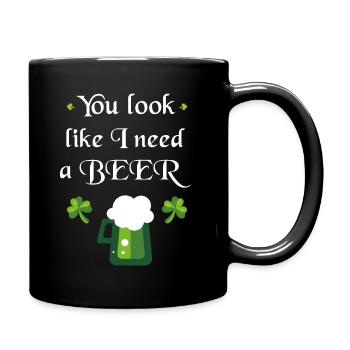 Sie sehen aus wie ich ein Bier brauchen - Tasse einfarbig - Schwarz - Rechts