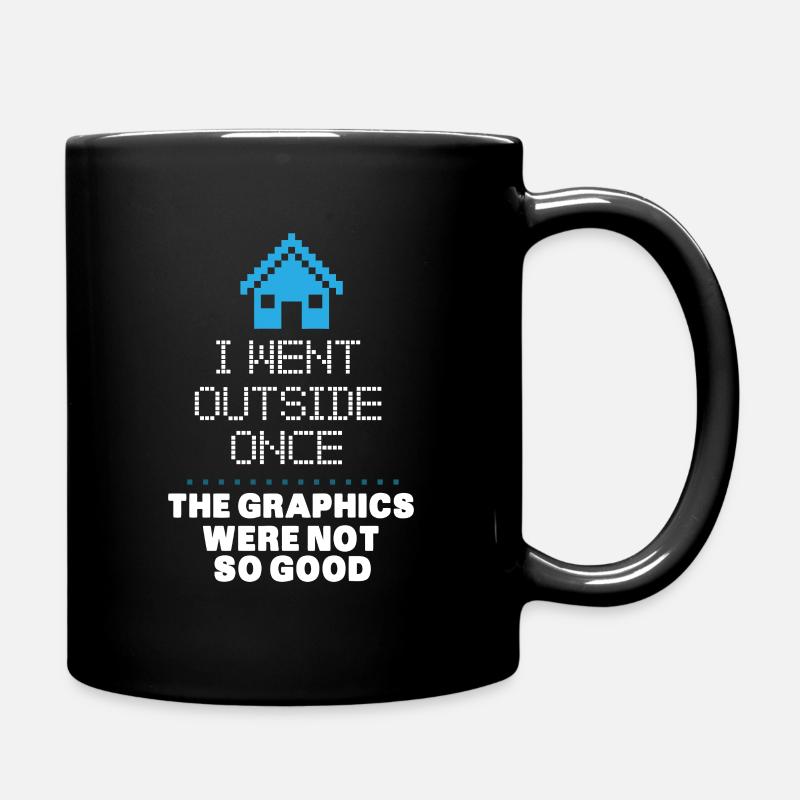 I went outside once. The graphics were not so good - Tasse einfarbig - Schwarz