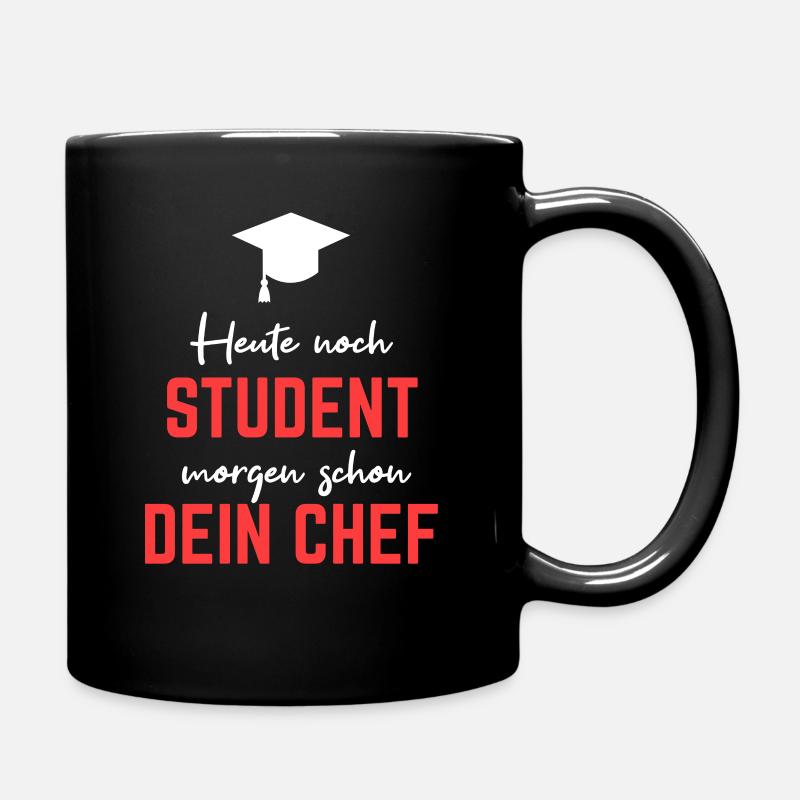 lustiger Spruch Student Studium Universität - Tasse einfarbig - Schwarz