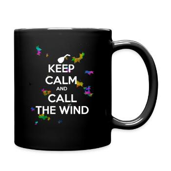 Bleib ruhig und ruf den Wind - Tasse einfarbig - Schwarz - Rechts