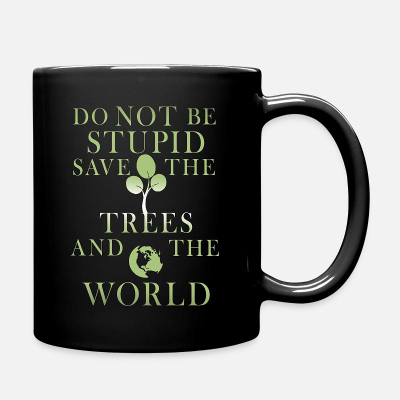 Rette die Baeume und die Welt - Tasse einfarbig - Schwarz