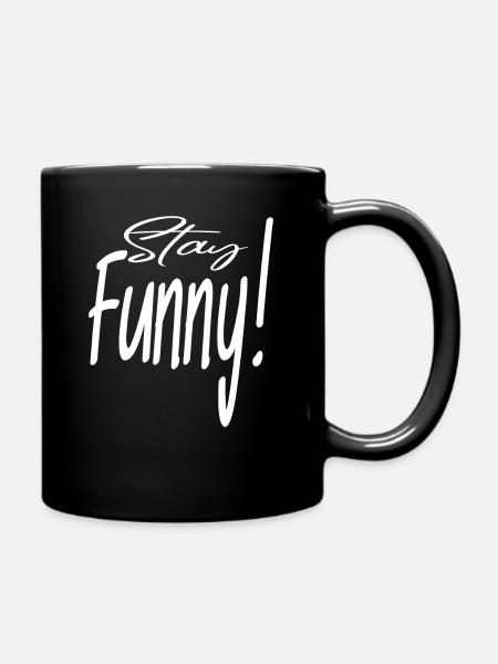 Stay Funny Funny Funny saying lettering - Full Colour Mug - black