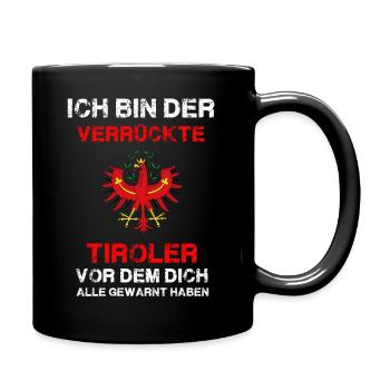 Ich bin der Verrückte Tiroler - Tasse einfarbig - Schwarz - Rechts