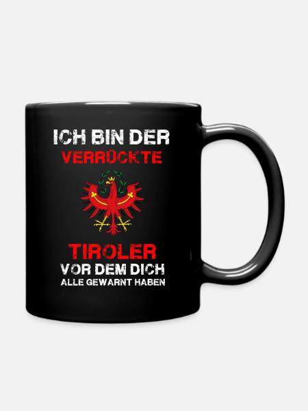 Ich bin der Verrückte Tiroler - Tasse einfarbig - Schwarz